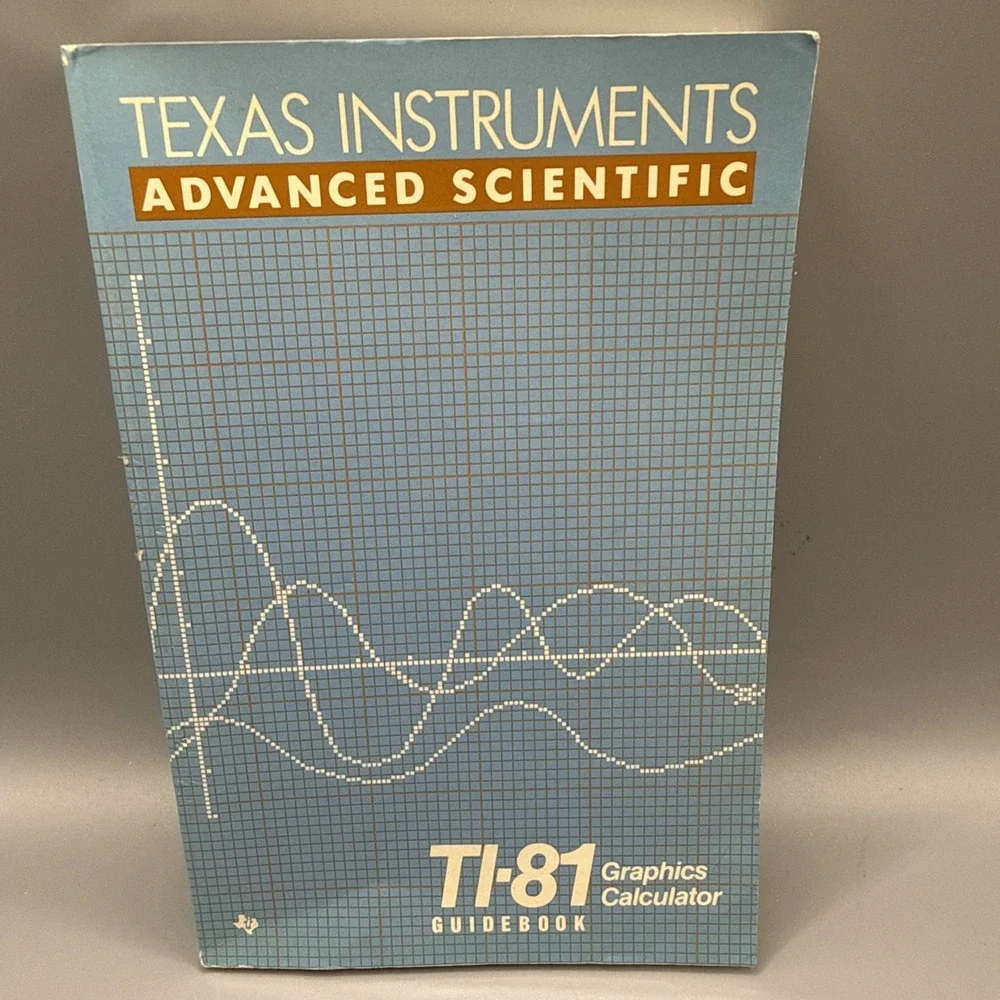 Texas Instruments Advanced Scientific TI-81 Graphics Calculator Guidebook